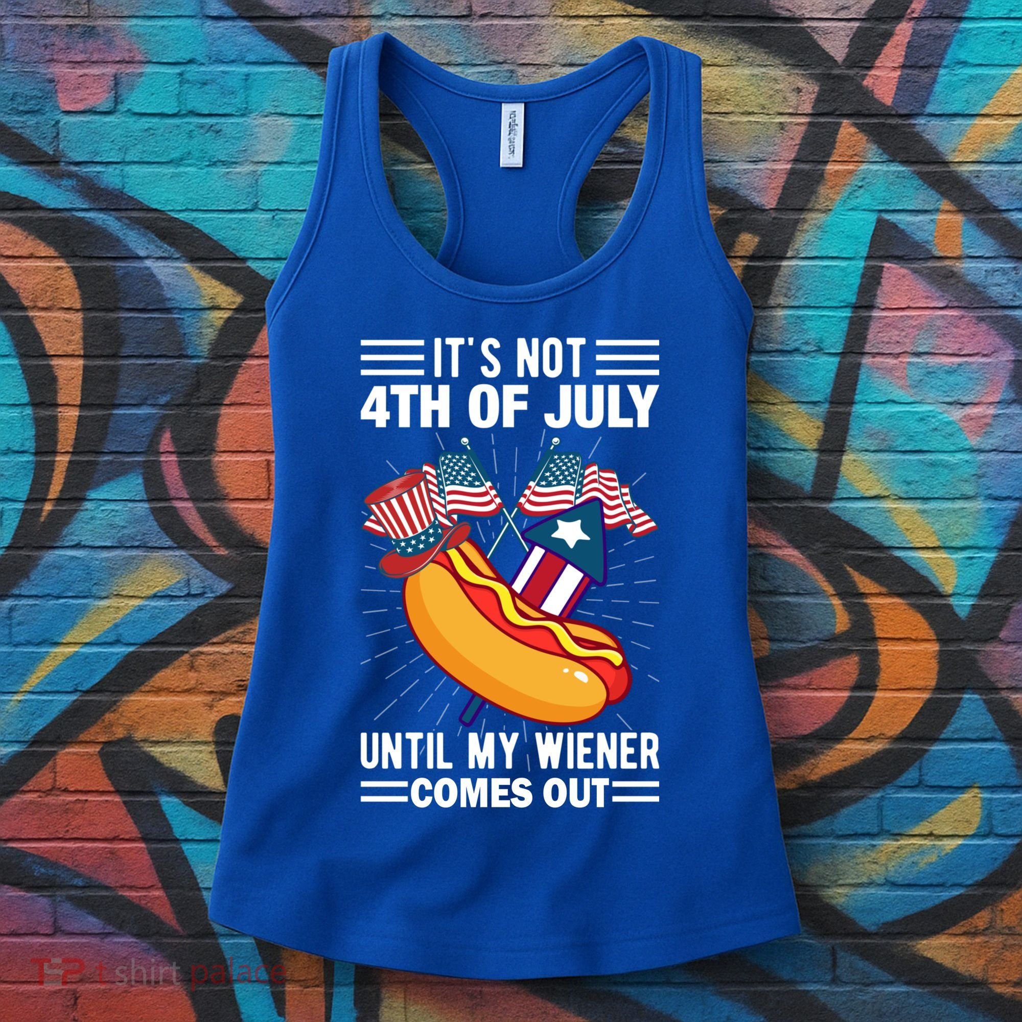 Its Not 4th Of July Until My Wiener Comes Out Funny HotDog Women's Tank Top