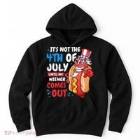 Its not 4th of july until my wiener comes out Hoodie thumb 0