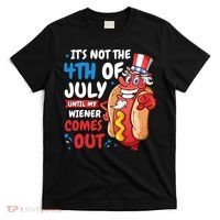 Its not 4th of july until my wiener comes out T-Shirt thumb 0