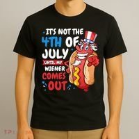 Its not 4th of july until my wiener comes out T-Shirt thumb 3