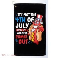 Its not 4th of july until my wiener comes out Golf Towel thumb 0