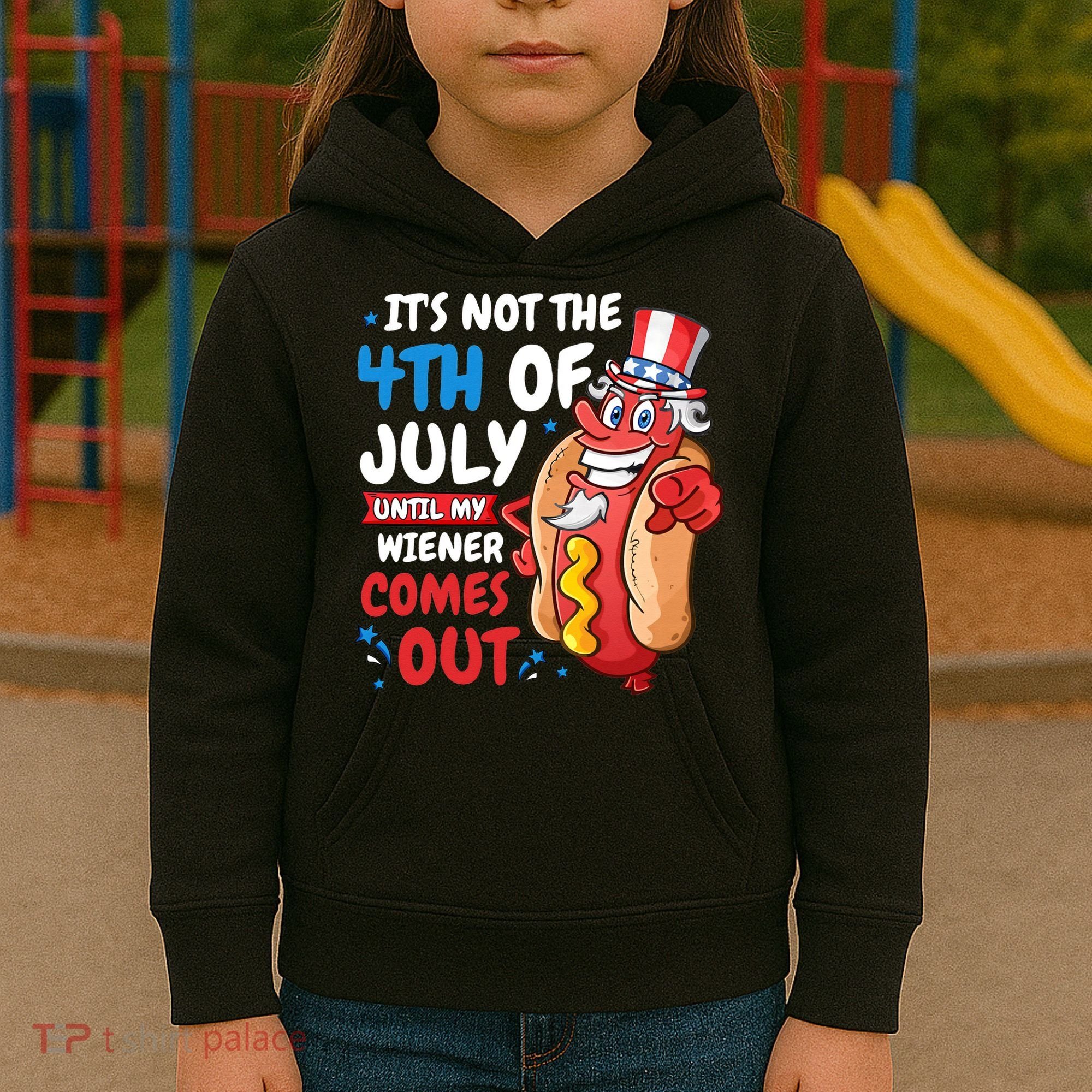 Its not 4th of july until my wiener comes out Kids Hoodie
