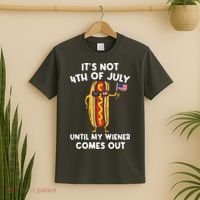 ItS Not 4th Of July Until My Wiener Comes Out Hot Dog Usa T-Shirt thumb 2