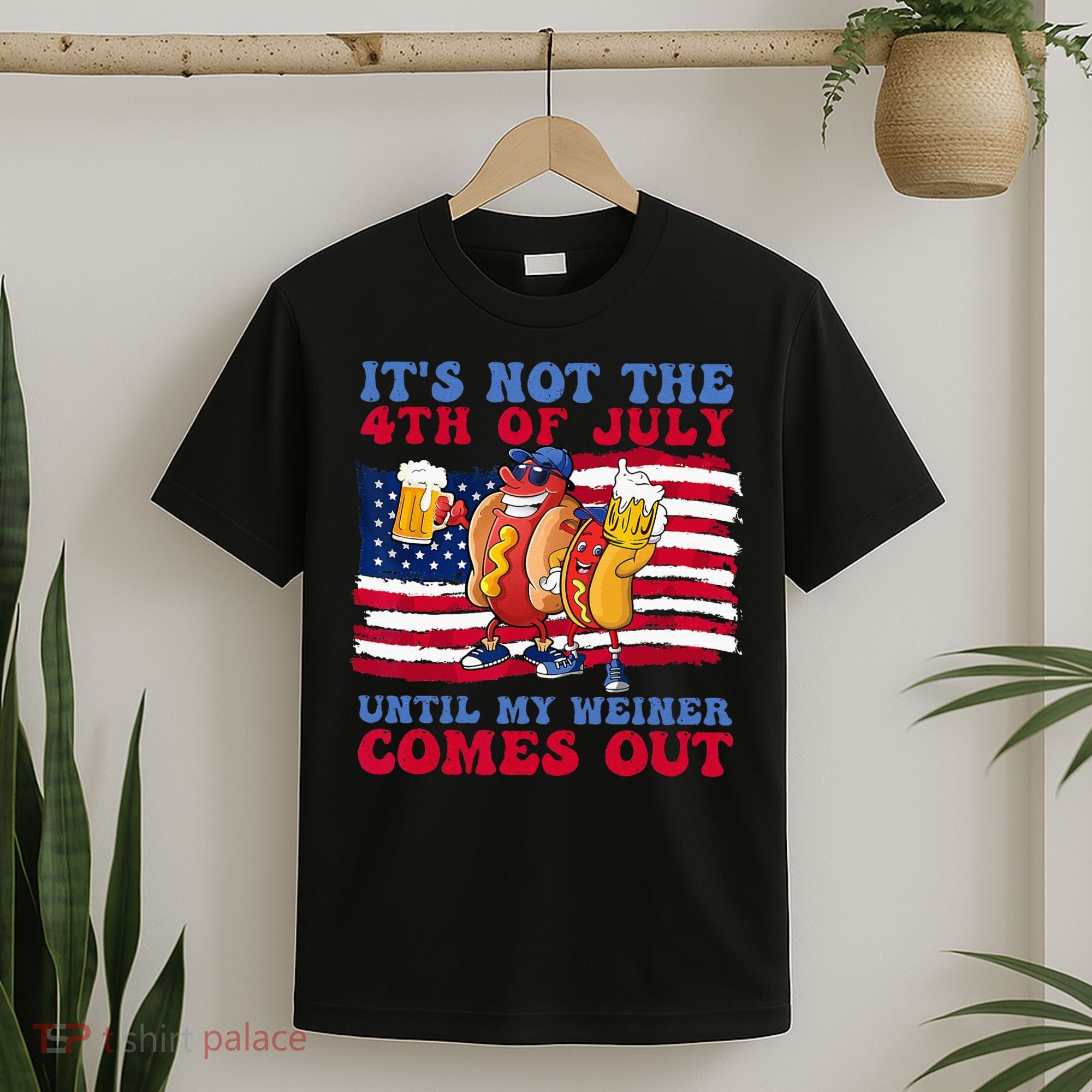 It's Not 4th Of July Until My Weiner Comes Out Funny Party T-Shirt
