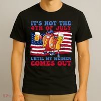 It's Not 4th Of July Until My Weiner Comes Out Funny Party T-Shirt thumb 3