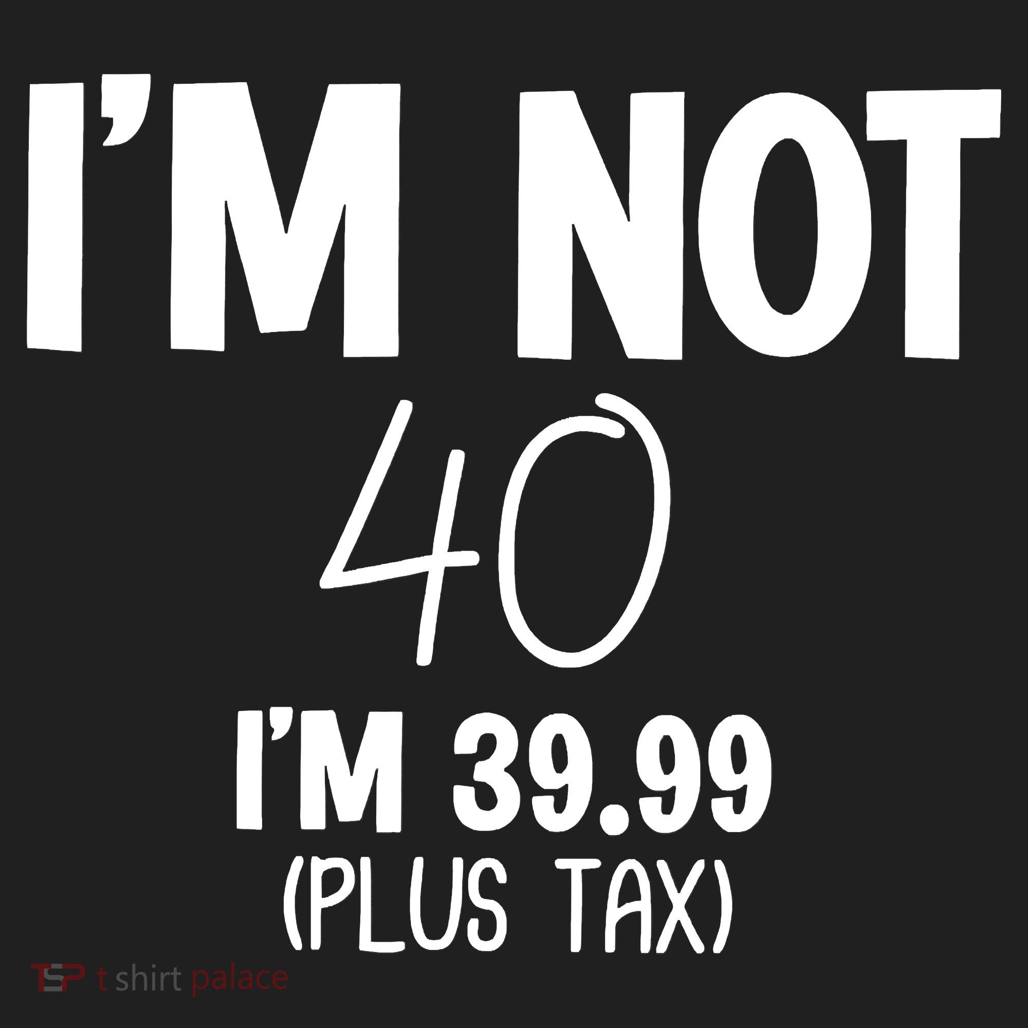 I'm Not 40 I'm 39 99 Funny 40th Birthday Tumbler