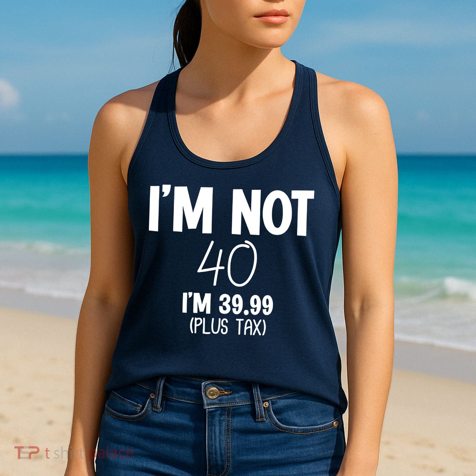 I'm Not 40 I'm 39 99 Funny 40th Birthday Women's Tank Top