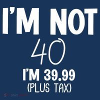 I'm Not 40 I'm 39 99 Funny 40th Birthday Women's Tank Top thumb 5