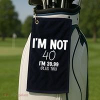 I'm Not 40 I'm 39 99 Funny 40th Birthday Golf Towel thumb 2