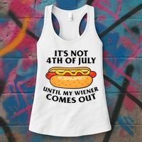 Its Not 4th Of July Until My Wiener Comes Out Funny Holiday Women's Tank Top thumb 3