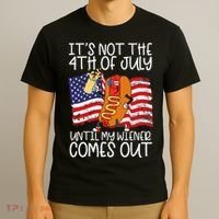 ItS Not 4th Of July Until My Weiner Comes Out T-Shirt thumb 3