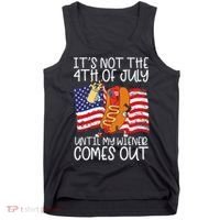ItS Not 4th Of July Until My Weiner Comes Out Tank Top thumb 0