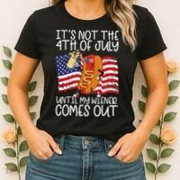 ItS Not 4th Of July Until My Weiner Comes Out Women's T-Shirt thumb 2