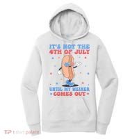 ItS Not 4th Of July Until My Weiner Comes Out Funny Hotdog Women's Hoodie thumb 0
