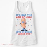 ItS Not 4th Of July Until My Weiner Comes Out Funny Hotdog Women's Tank Top thumb 0