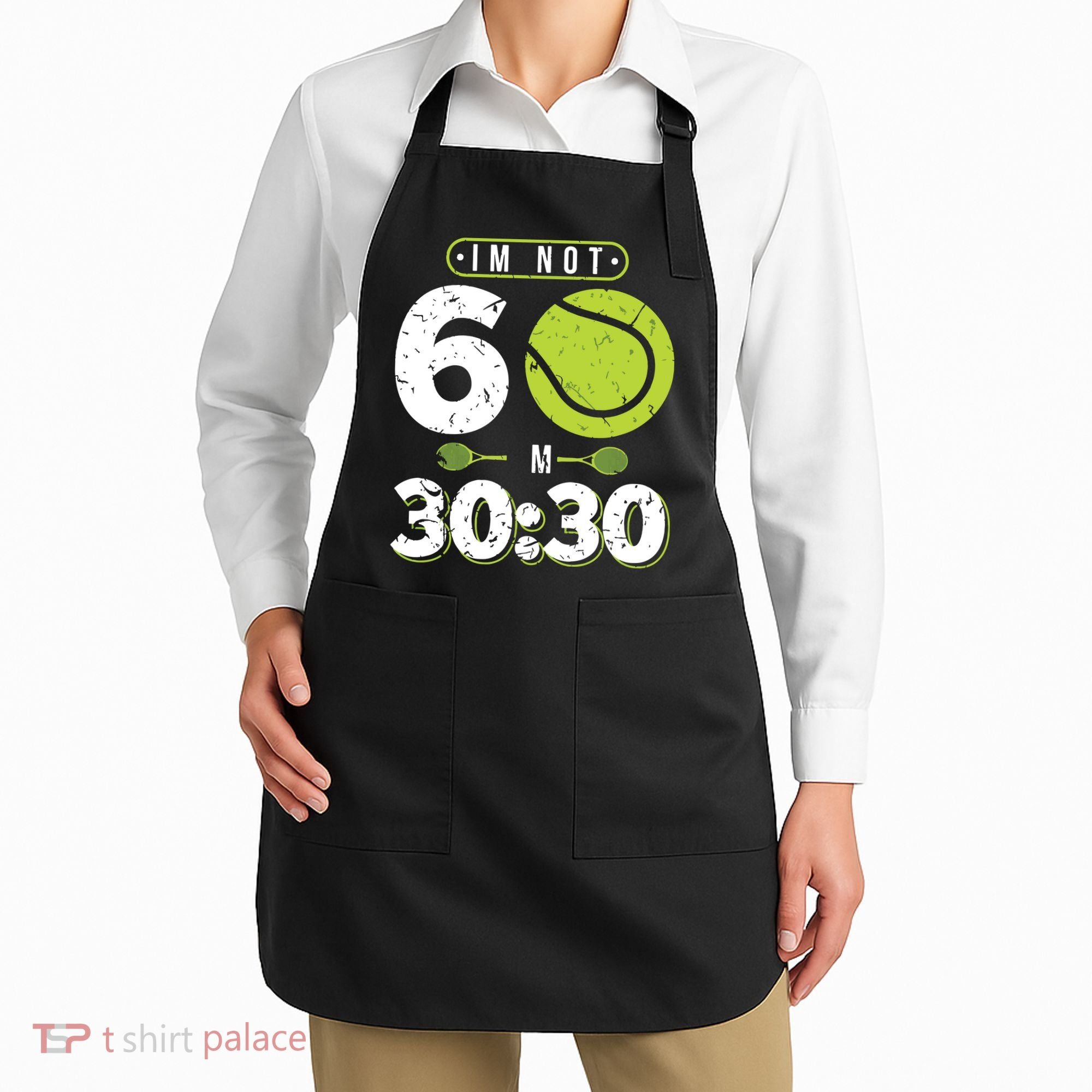 Im Not 60 Year Old Funny Tennis 60th Birthday Apron