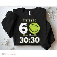 Im Not 60 Year Old Funny Tennis 60th Birthday Sweatshirt thumb 2