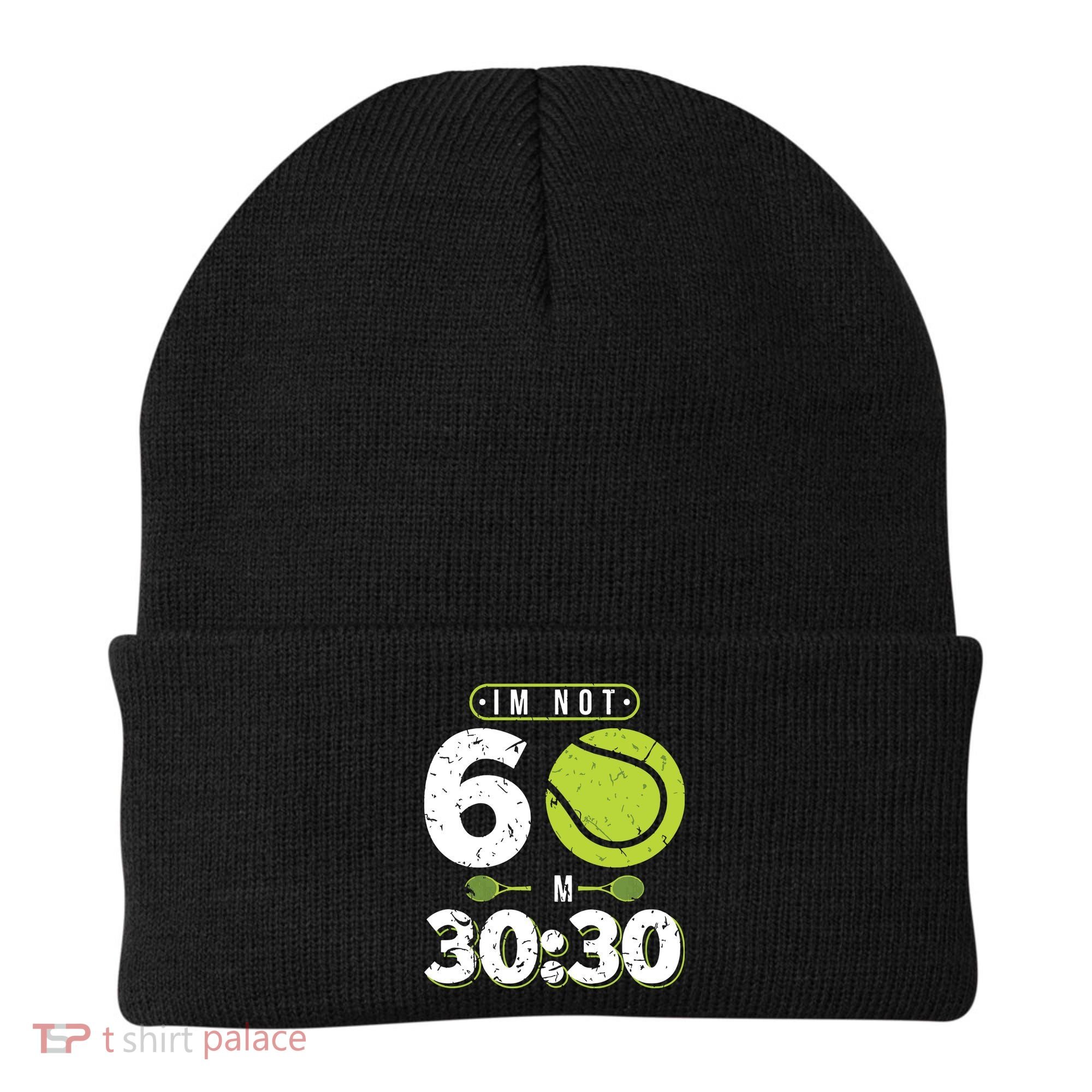 Im Not 60 Year Old Funny Tennis 60th Birthday Beanie