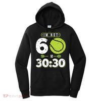 Im Not 60 Year Old Funny Tennis 60th Birthday Women's Hoodie thumb 0