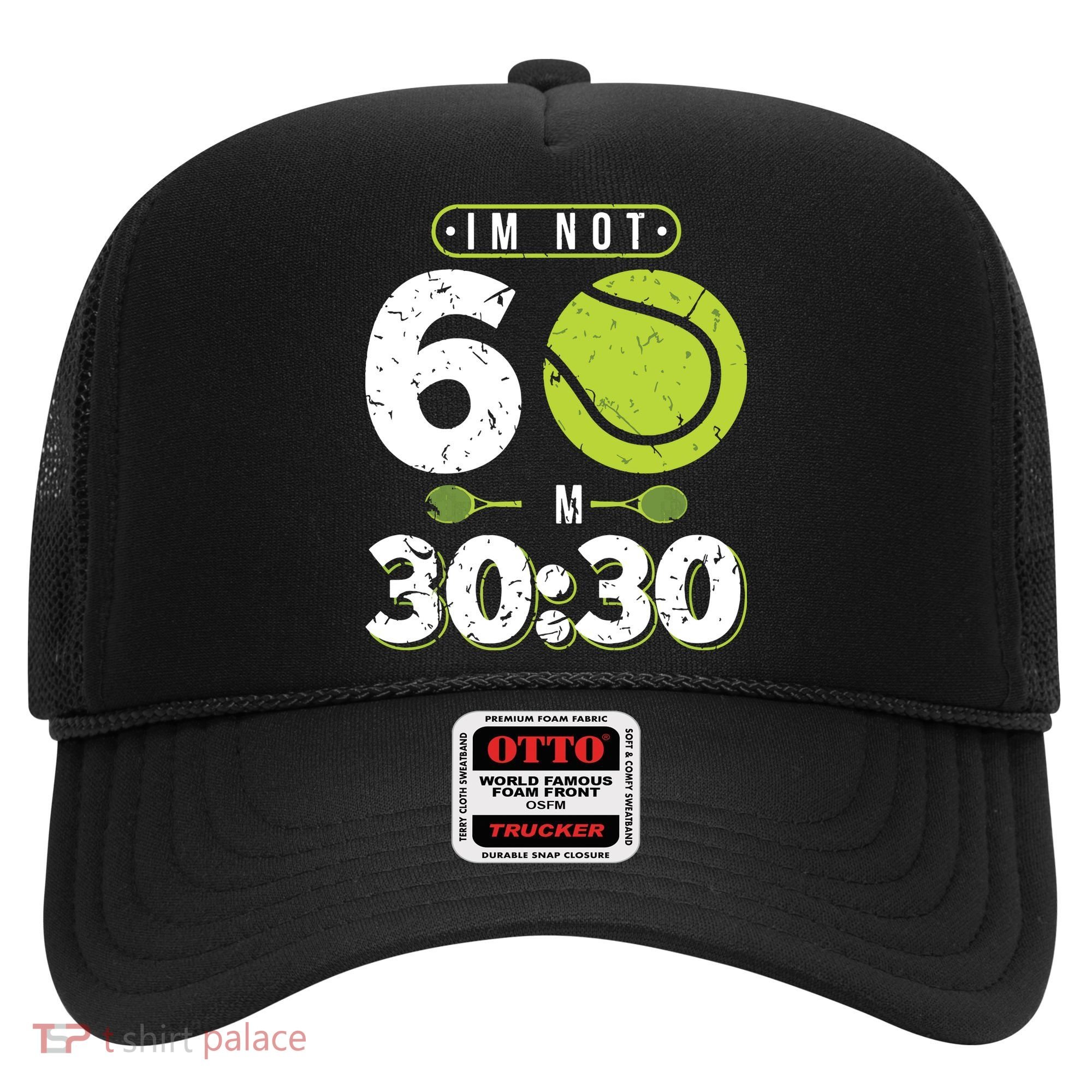 Im Not 60 Year Old Funny Tennis 60th Birthday Hat