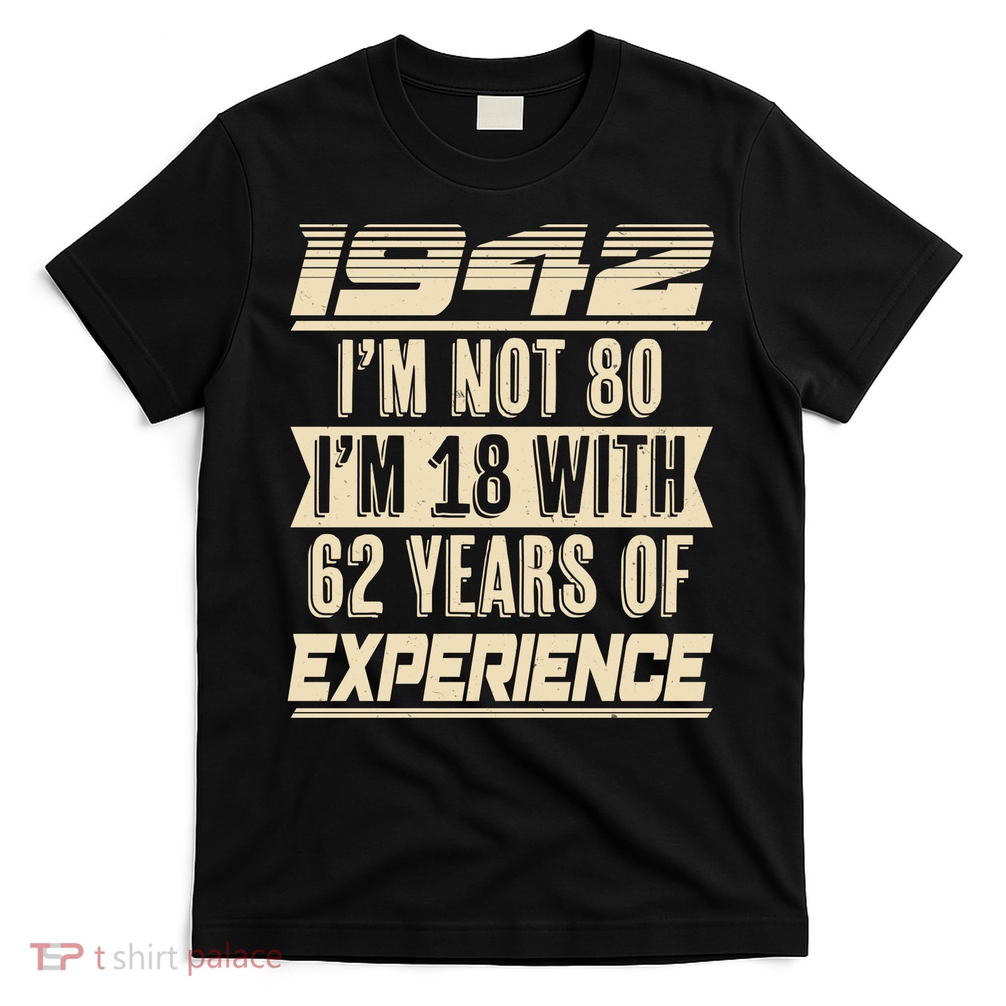 I'm Not 80 1942 Birthday T-Shirt