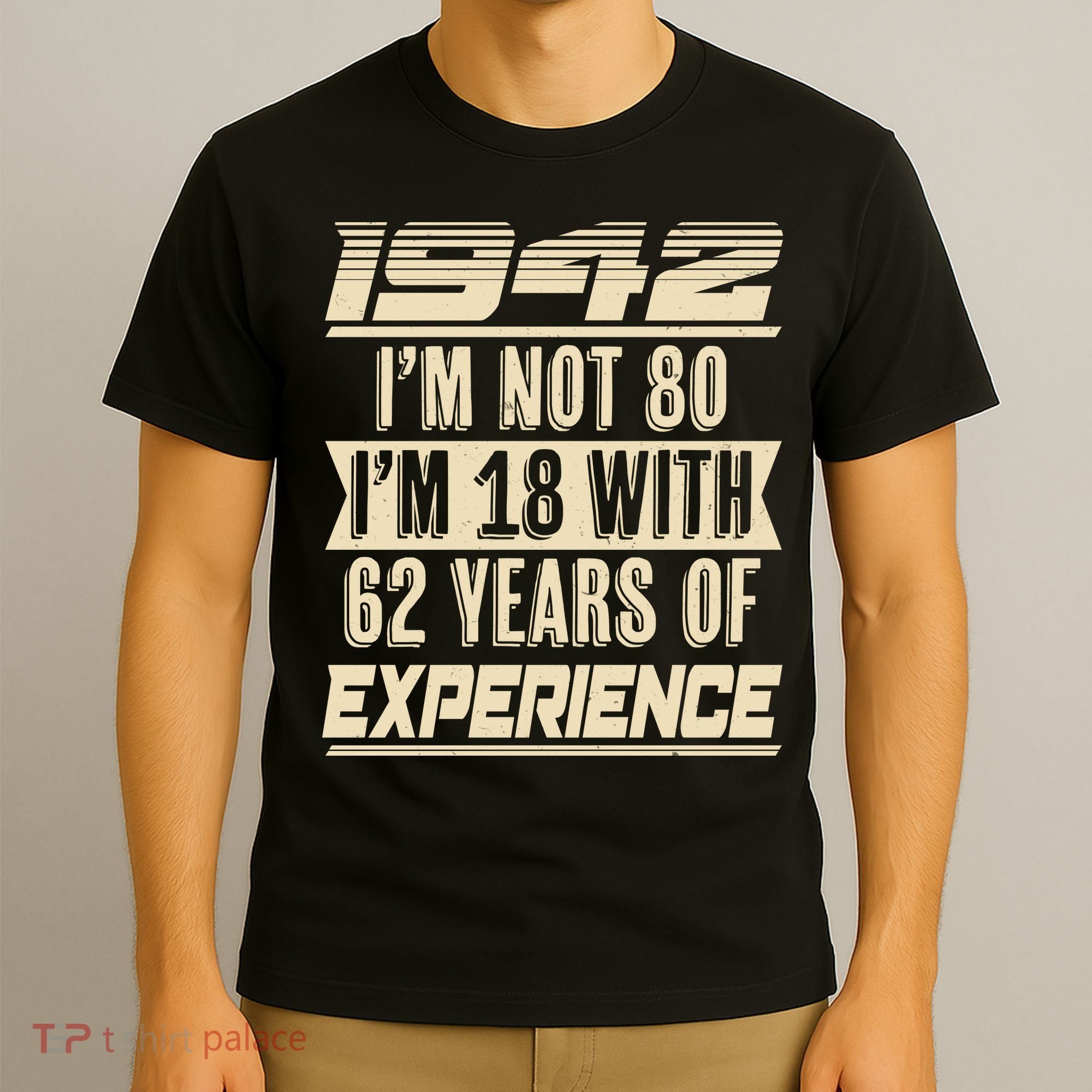 I'm Not 80 1942 Birthday T-Shirt
