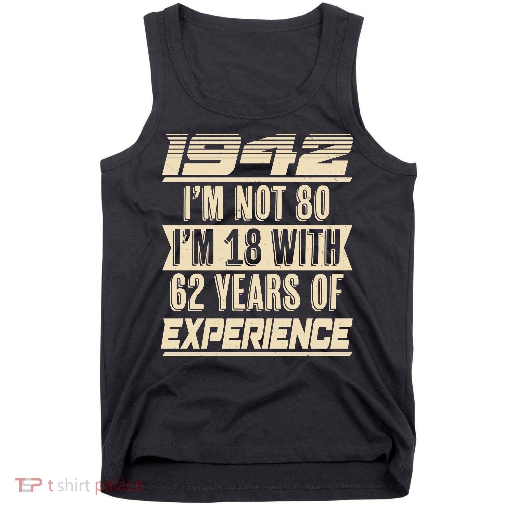 I'm Not 80 1942 Birthday Tank Top