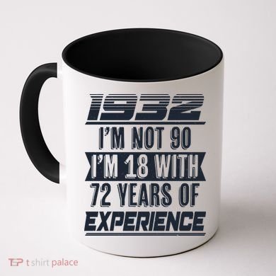 I'm Not 90 1932 Birthday Coffee Mug