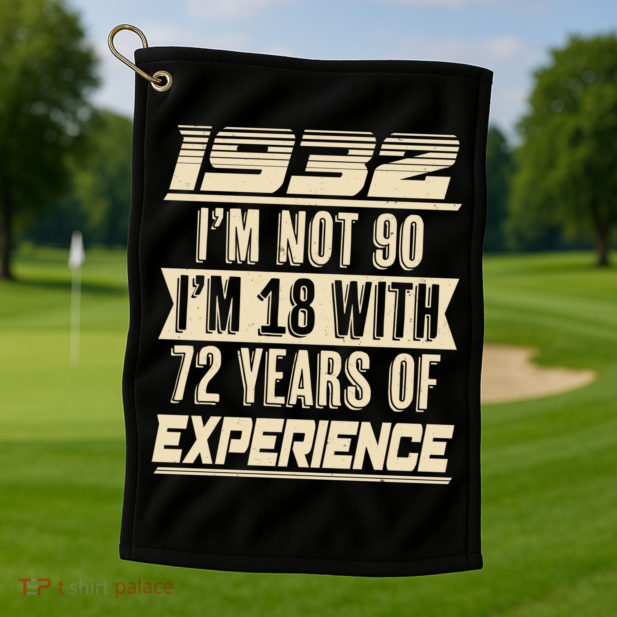 I'm Not 90 1932 Birthday Golf Towel