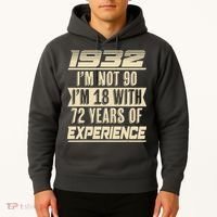 I'm Not 90 1932 Birthday Hoodie thumb 2