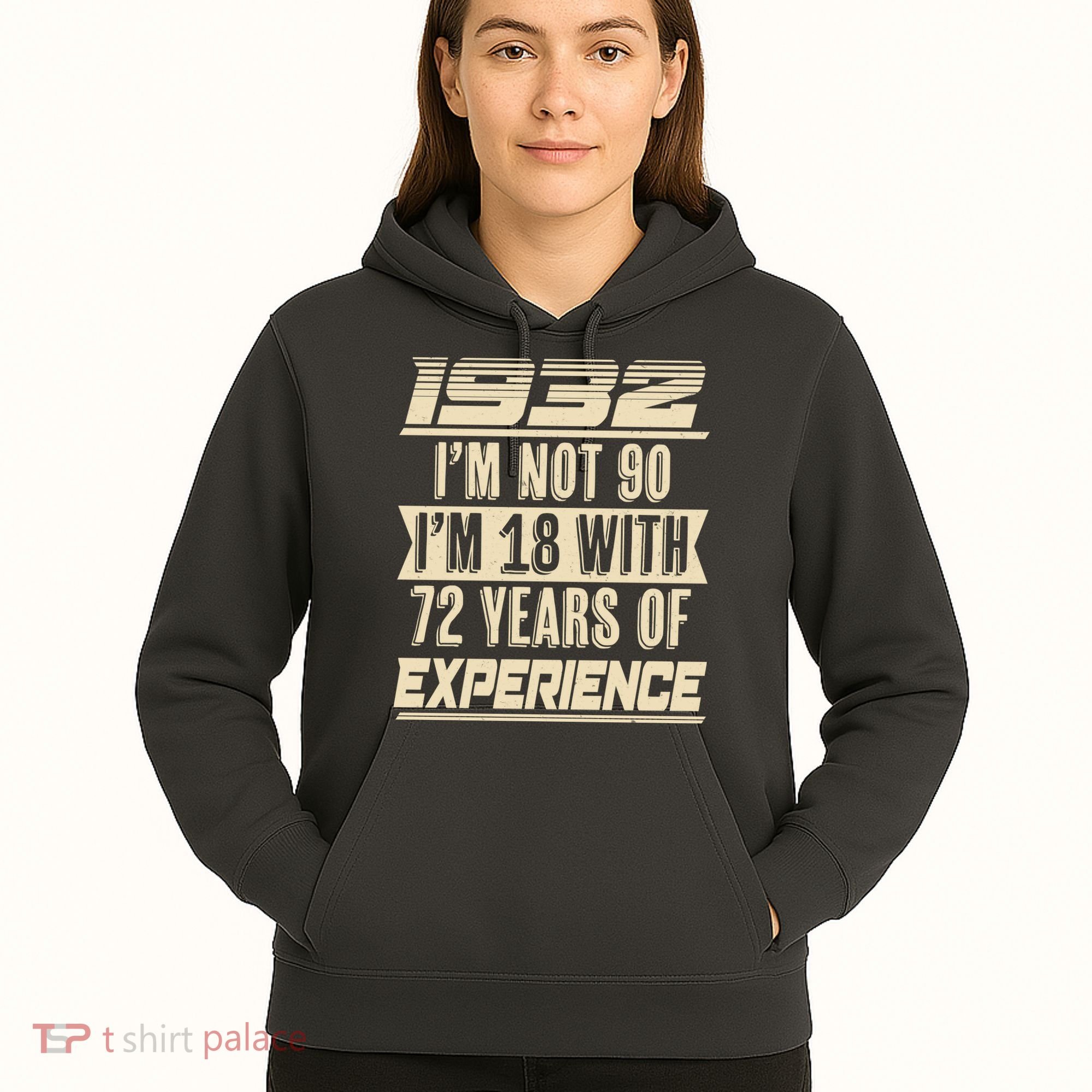 I'm Not 90 1932 Birthday Hoodie