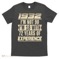 I'm Not 90 1932 Birthday T-Shirt thumb 0