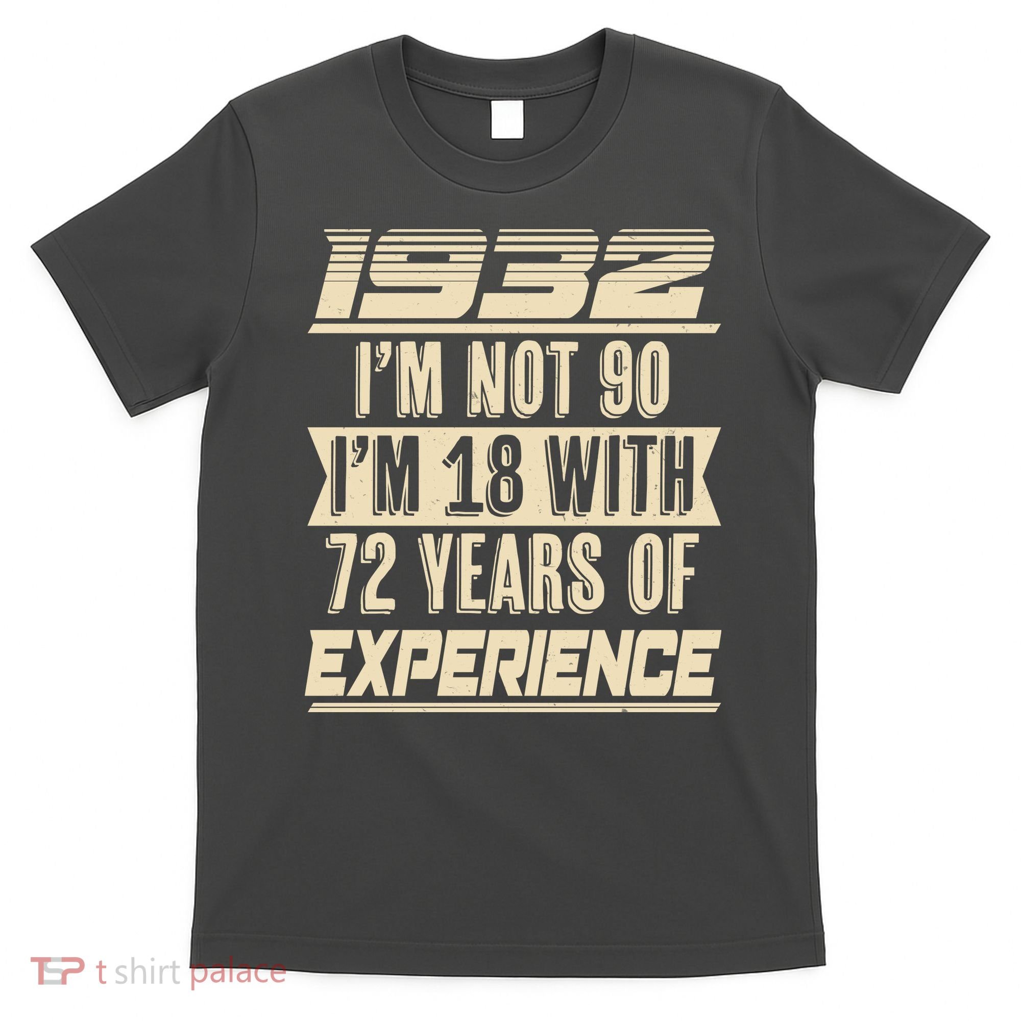 I'm Not 90 1932 Birthday T-Shirt