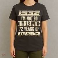 I'm Not 90 1932 Birthday T-Shirt thumb 4