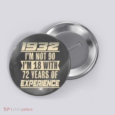 I'm Not 90 1932 Birthday Button