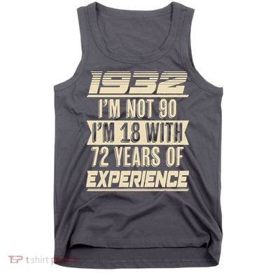 I'm Not 90 1932 Birthday Tank Top