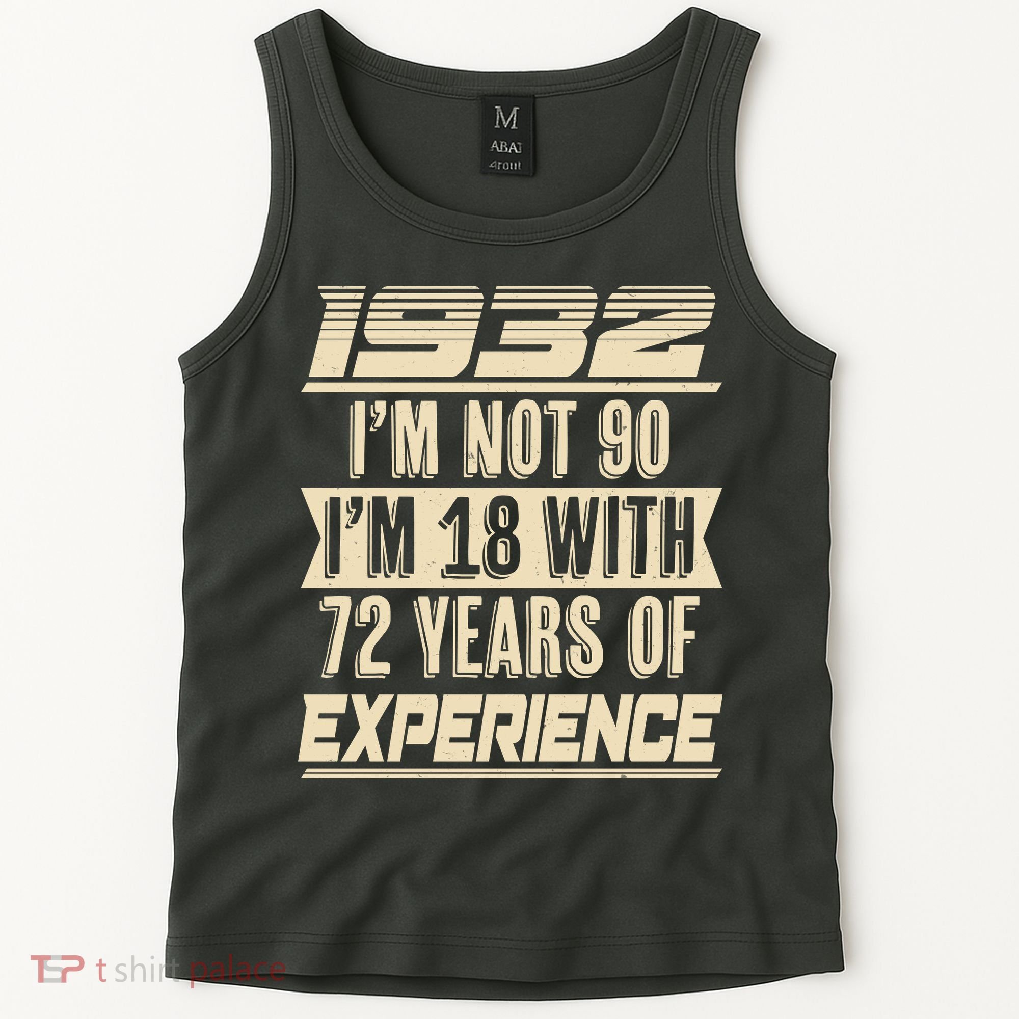 I'm Not 90 1932 Birthday Tank Top