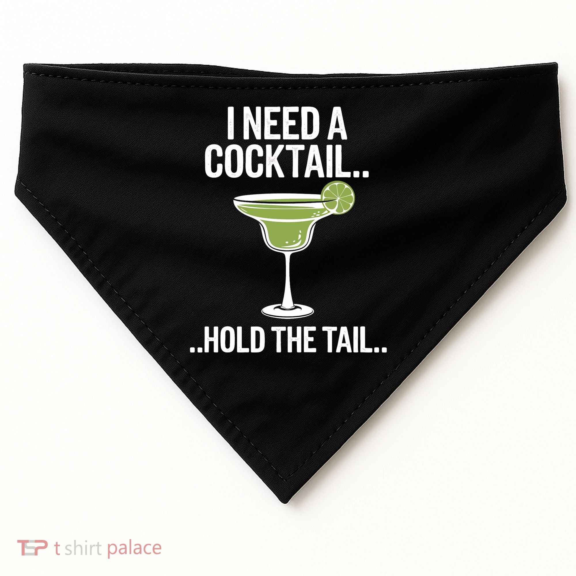 I Need A Cocktail Hold The Tail Mixed Drink Shot Alcohol Bar USA-Made Doggie Bandana