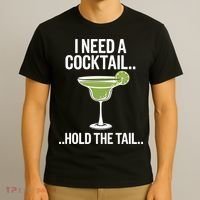 I Need A Cocktail Hold The Tail Mixed Drink Shot Alcohol Bar T-Shirt thumb 3