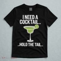 I Need A Cocktail Hold The Tail Mixed Drink Shot Alcohol Bar T-Shirt thumb 5