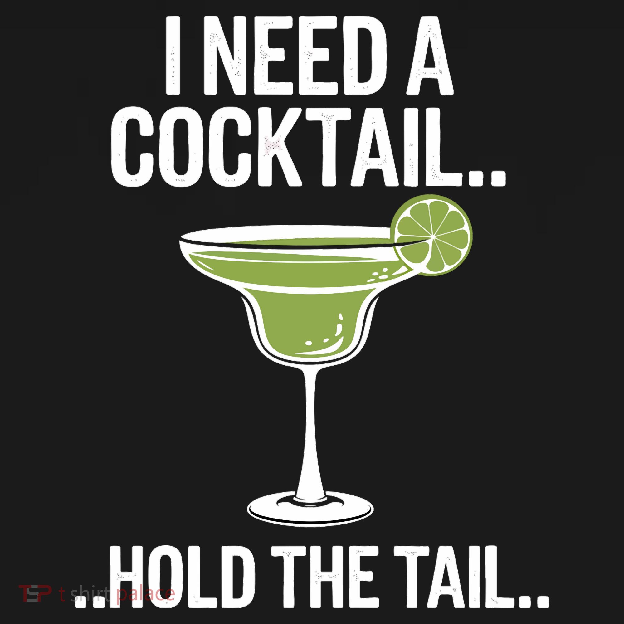 I Need A Cocktail Hold The Tail Mixed Drink Shot Alcohol Bar Women's Hoodie
