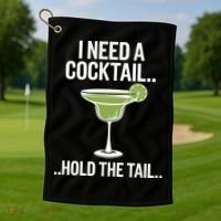 I Need A Cocktail Hold The Tail Mixed Drink Shot Alcohol Bar Golf Towel thumb 1