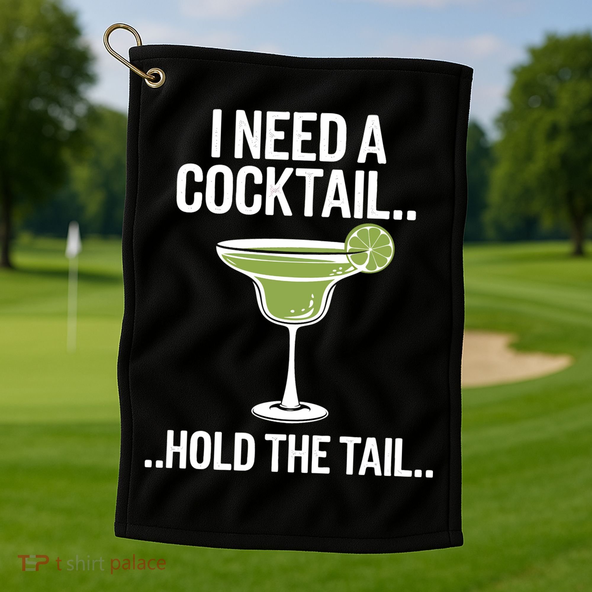 I Need A Cocktail Hold The Tail Mixed Drink Shot Alcohol Bar Golf Towel