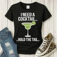 I Need A Cocktail Hold The Tail Mixed Drink Shot Alcohol Bar Women's T-Shirt thumb 3