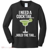 I Need A Cocktail Hold The Tail Mixed Drink Shot Alcohol Bar Kids Long Sleeve Shirt thumb 0