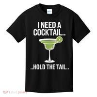 I Need A Cocktail Hold The Tail Mixed Drink Shot Alcohol Bar Kids T-Shirt thumb 0