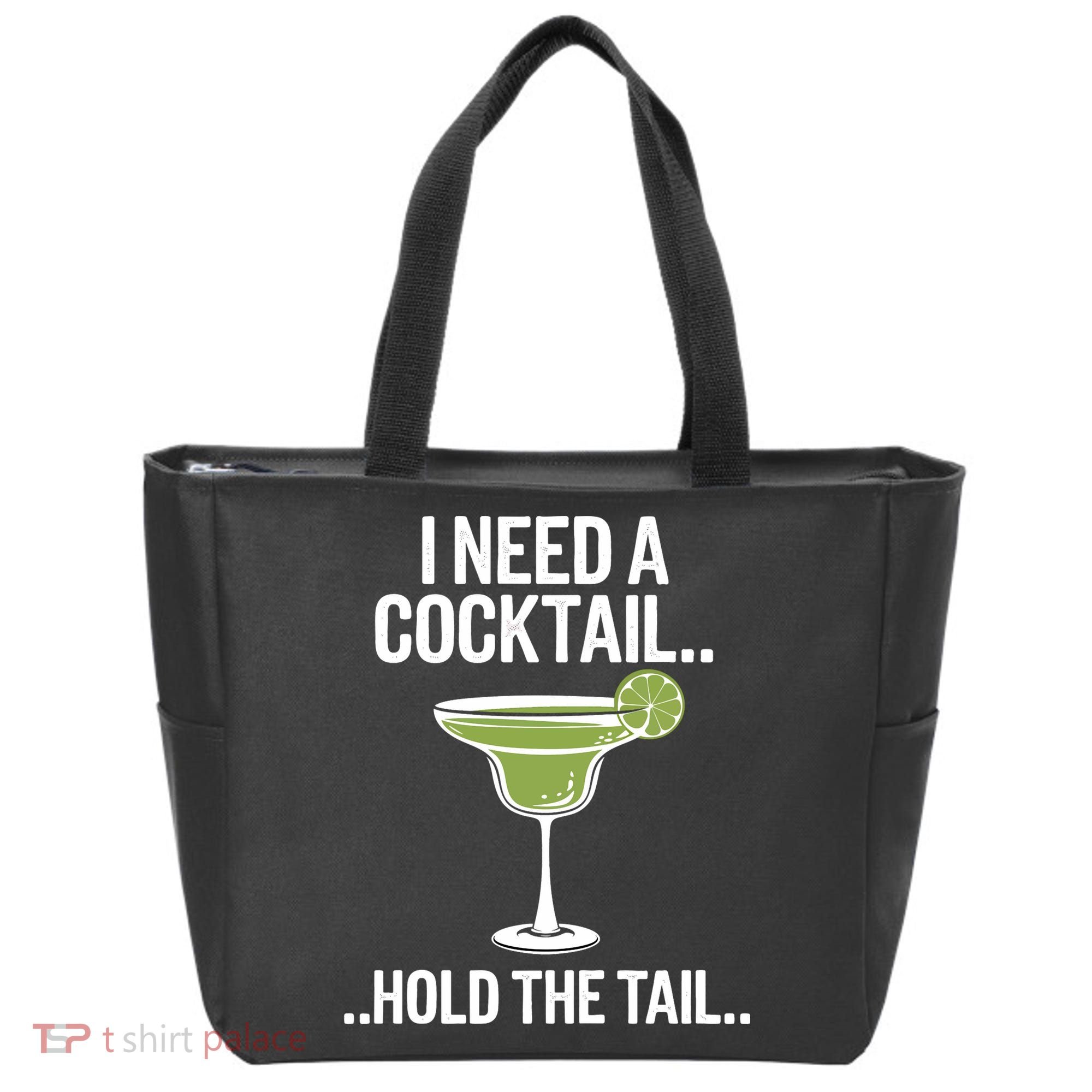 I Need A Cocktail Hold The Tail Mixed Drink Shot Alcohol Bar Tote Bag