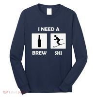 I Need a Brewski Funny Beer Drinking Skier Ski Vacation Long Sleeve Shirt thumb 0
