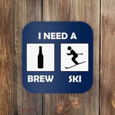 I Need a Brewski Funny Beer Drinking Skier Ski Vacation Coaster