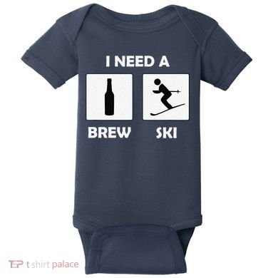 I Need a Brewski Funny Beer Drinking Skier Ski Vacation Baby Bodysuit